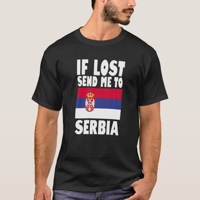 Camiseta Sérvia Flag Design Se perdido envie-me para Sérvia (Frente)