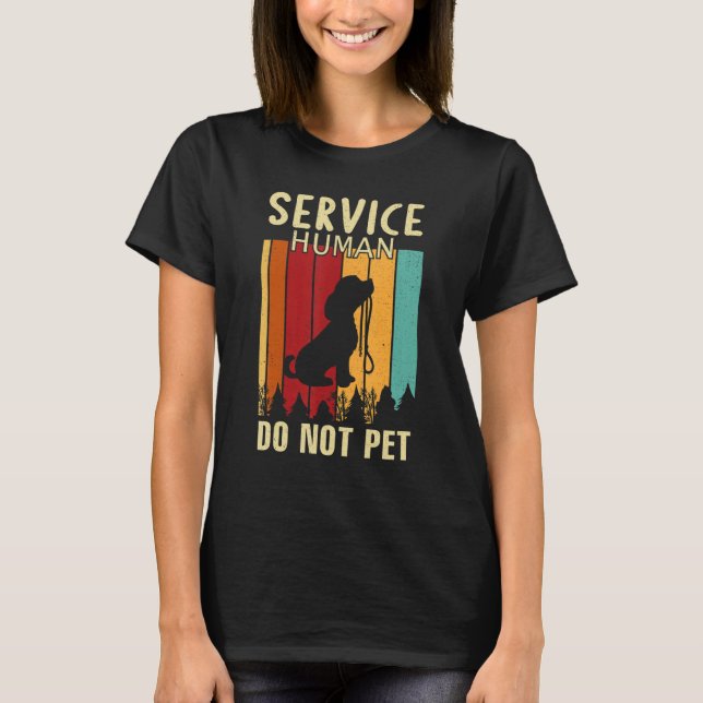 Camiseta Service-Human Do Not Pet Funny Dog Lover_1 (Frente)