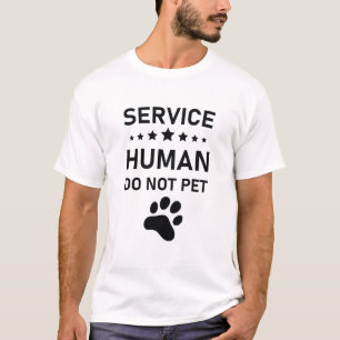 Camiseta Serviço Humano Não Pet - Cachorro Engraçado