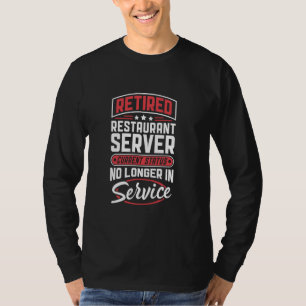Camiseta Servidor Restaurante Aposentado Não Está Mais Em S