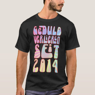 Camiseta Sessão Geduld Verlieren 2014 9 Jahre Alter Geburts