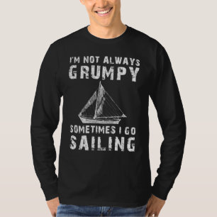 Camiseta Set Sail for Smile: Eu nem sempre estou rabugento,