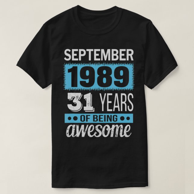 Camiseta Setembro de 1989 Presente Engraçado 31 de setembro (Frente do Design)