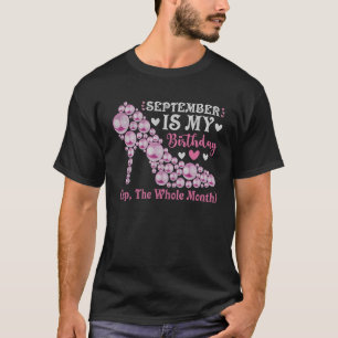 Camiseta Setembro É Meu Aniversário Sim O Mês Todo