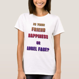 Camiseta Seu amigo é Felicidade ou Anjo? 3