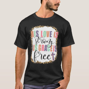 Camiseta Seu Amor É Forte Sua Graça É Livre Jesus