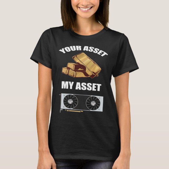 Camiseta Seu Ativo Meu Ativo Mineração de Cripto GPU (Frente)