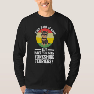 Camiseta seu bebê é fofo mas yorkshire terrier yorkshire