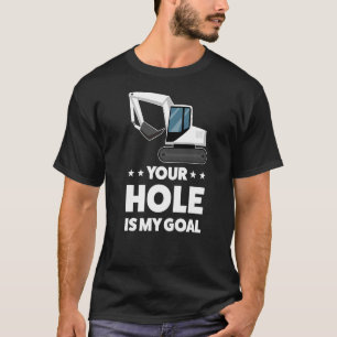 Camiseta Seu Buraco É Meu Construtor De Objetivos