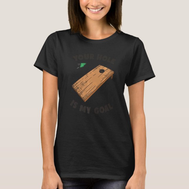 Camiseta Seu Buraco É Meu Objetivo Cornhole (Frente)