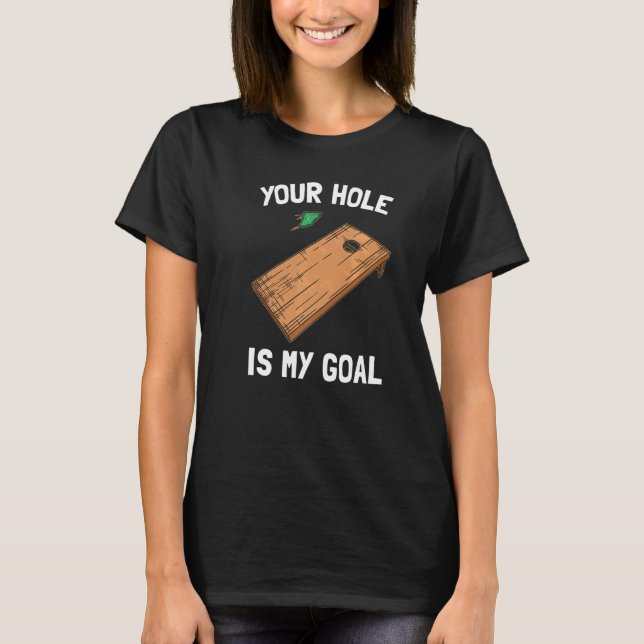 Camiseta Seu Buraco É Meu Objetivo Cornhole   1 (Frente)