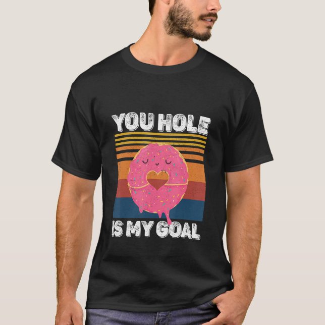 Camiseta Seu Buraco É Meu Objetivo  Donut Hole (Frente)