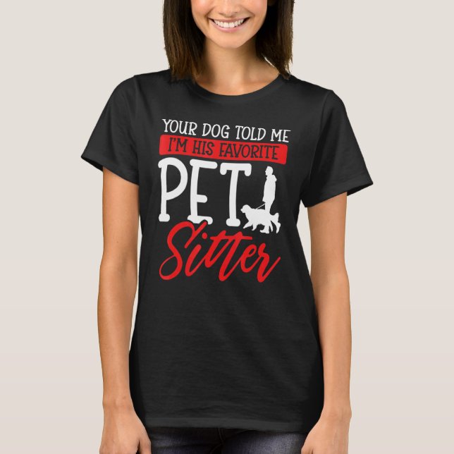 Camiseta Seu Cachorro me disse que eu sou a sua mãe favorit (Frente)