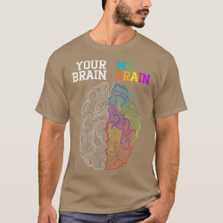 Camiseta Seu cérebro Meu cérebro Abraça a Neurodiversidade 