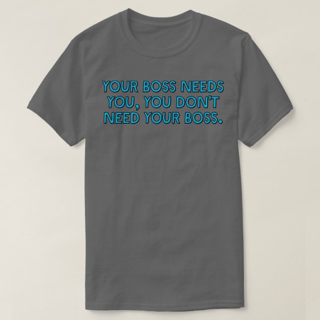 Camiseta Seu Chefe Precisa Que Você Unionize (Frente do Design)