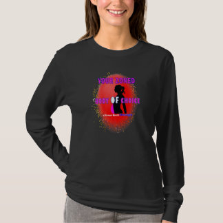 Camiseta Seu Corpo Zonal De Escolha  Teaseteetops