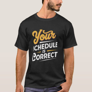 Camiseta Seu cronograma é o conselheiro certo Professor de 