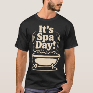 Camiseta Seu Dia de Spa Bem-Estar Relaxar Calmo Auto Cuidad