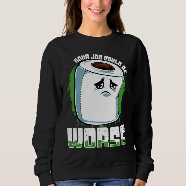 Camiseta Seu Emprego Pode Ser Pior Sarcasmo de Papel Higiên (Frente)