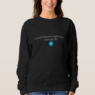 Camiseta Seu Feedback é Apreciado Agora pague 8