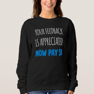 Camiseta Seu Feedback é Apreciado Agora Pague 8 Dólares 5