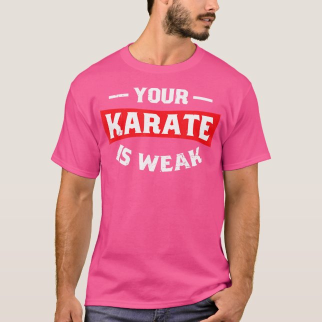 Camiseta Seu Karate É Fraco (Frente)