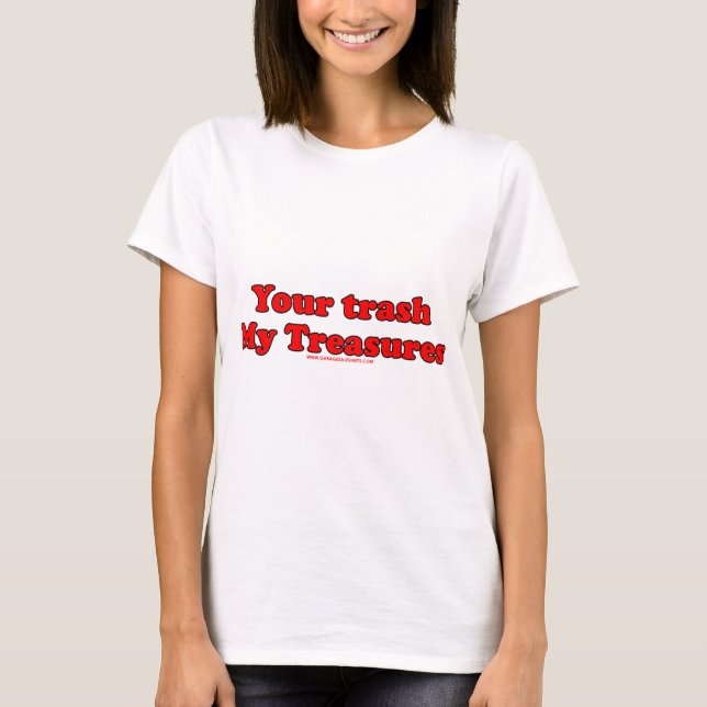 Camiseta Seu lixo meus tesouros (Frente)