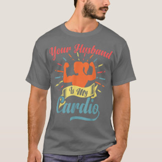 Camiseta Seu Marido É Meu Cardio Dito Divertido Romântico R