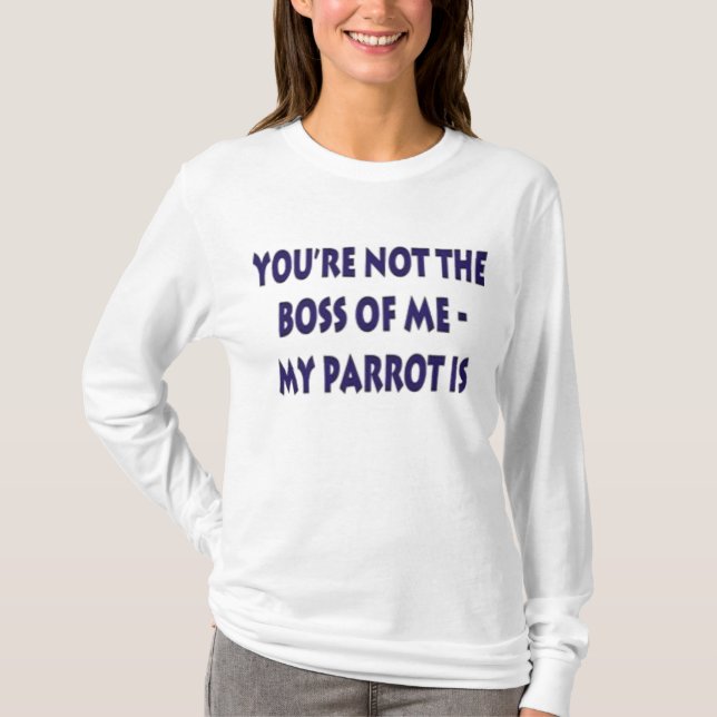 Camiseta Seu não o chefe de mim ......... (Frente)