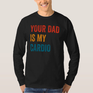 Camiseta Seu Pai É Meu Cardio 2