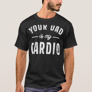 Camiseta Seu Pai É Meu Cardio 2