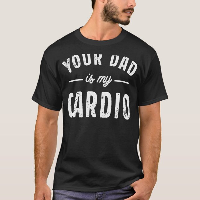 Camiseta Seu Pai É Meu Cardio 2 (Frente)