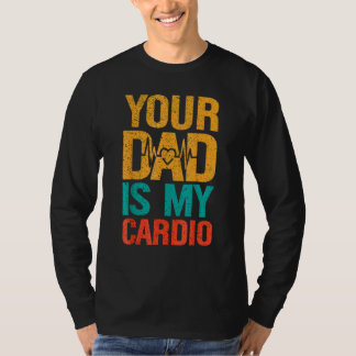 Camiseta Seu Pai É Meu Cardio 4