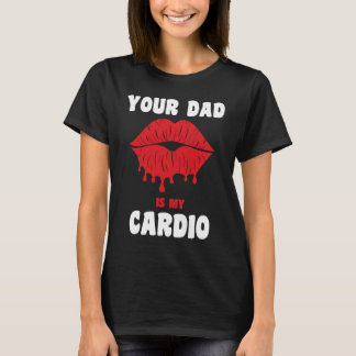 Camiseta Seu Pai é meu cardio Lábios Suculentos Treino Pai 