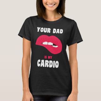 Camiseta Seu Pai é meu cardio Lábios Suculentos Treino Pai