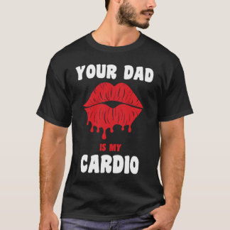 Camiseta Seu Pai é meu cardio Lábios Suculentos Treino Pai 