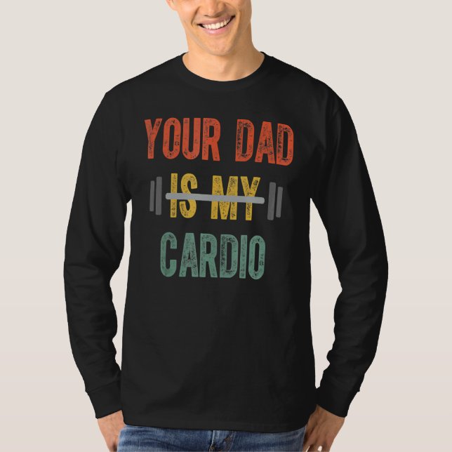Camiseta Seu Pai É Meu Cardio Mens Dia Do Pai (Frente)