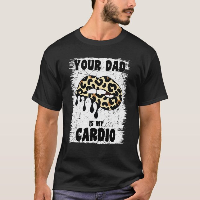Camiseta Seu Pai É Meu Pai De  Quente Lábios Leopardo De Ca (Frente)
