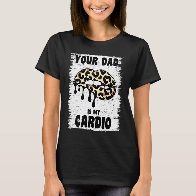 Camiseta Seu Pai É Meu Pai De  Quente Lábios Leopardo De Ca (Frente)