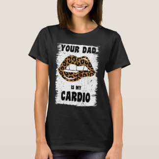 Camiseta Seu Pai é Meu Treino Cardio Lábios de Leopardo Pai