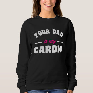 Camiseta Seu Pai é meu treino de cardio Pai gostoso para mu