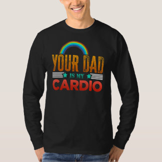 Camiseta Seu Pai É Minha Vintage Cardio Dizendo Gy Sarcásti