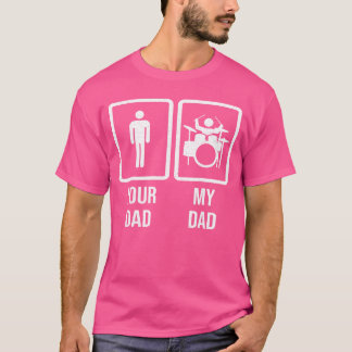 Camiseta Seu Pai Meu Pai Baterista Tocador de Tambor Pai am