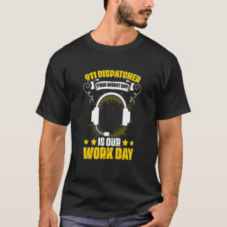 Camiseta Seu Pior Dia Nosso Dia de Trabalho Operador de Des