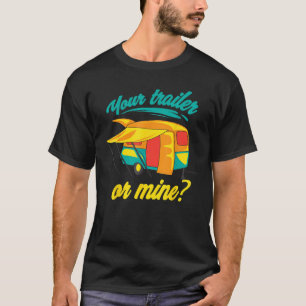 Camiseta Seu Reboque Ou Meu RV Legal Do Redneck RV Lover Te