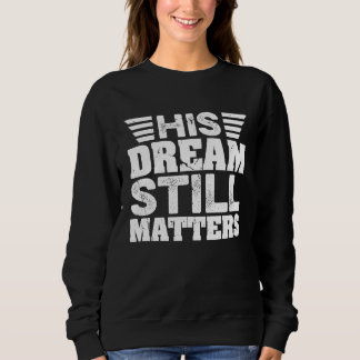 Camiseta Seu Sonho Ainda é Importante Dia de Martin Luther