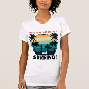Camiseta Seu sorriso é minha casa e surfando - Surf românti