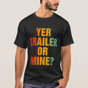 Camiseta Seu Trailer Ou Meu?