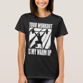 Camiseta Seu Treino é Meu Aquecimento Treinamento Motivação
