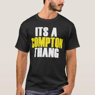 Camiseta Seu um Compton Thang
